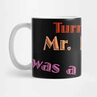 Turns Out Mr. Right Was A Lesbian Design Mug